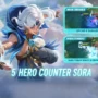 5 Hero Counter Hero Sora untuk Stop Stack Cepat